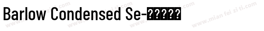 Barlow Condensed Se字体转换